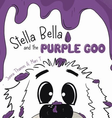 bokomslag Stella Bella and the Purple Goo