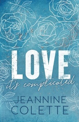 Jeannine Colette - Love... It's Complicated, Häftad