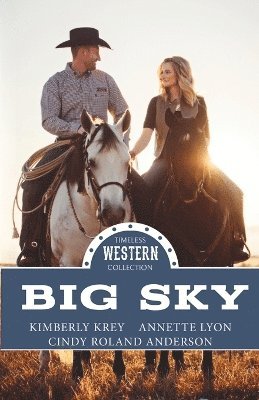Kimberly Krey, Cindy Roland Anderson, Annette Lyon - Big Sky, Häftad