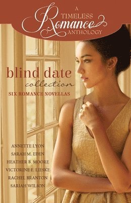 Heather B Moore, Sarah M Eden, Victorine E Lieske - Blind Date Collection, Häftad