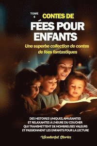 bokomslag Contes de fes pour enfants Une superbe collection de contes de fes fantastiques. (Tome 6)