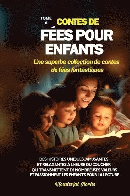 Wonderful Stories - Contes de fées pour enfants Une superbe collection de contes de fées fantastiques. (Tome 6), Häftad