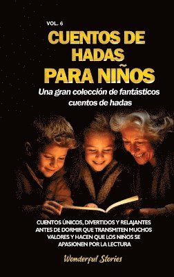 bokomslag Cuentos de hadas para nios Una gran coleccin de fantsticos cuentos de hadas. (Vol. 6)