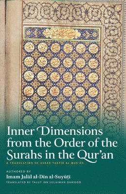 Jalal Al-Din Al-Suyuti - Inner Dimensions from the Order of the Surahs in the Qur'an, Häftad