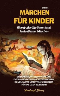 bokomslag Mrchen fr Kinder Eine groartige Sammlung fantastischer Mrchen. (Band 6)