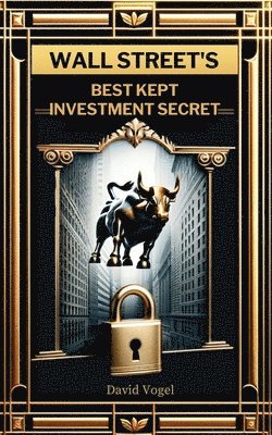 bokomslag Wall Street's Best Kept Investment Secret