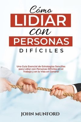 John Munford - Cómo Lidiar con Personas Difíciles, Häftad