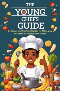 bokomslag The Young Chefs Guide
