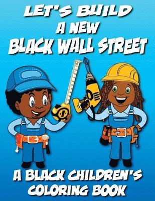 bokomslag Let's Build A New Black Wall Street - A Black Children's Coloring Book