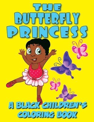 bokomslag The Butterfly Princess - A Black Children's Coloring Book