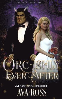 Orc-ishly Ever After 1