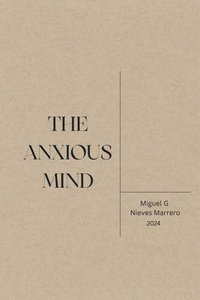 bokomslag The Anxious Mind