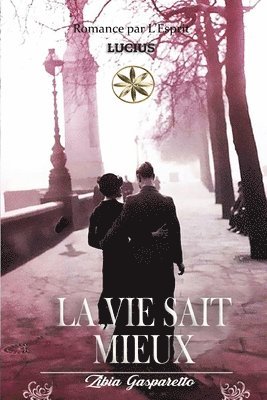 Zibia Gasparetto, Par L'Esprit Lucius, Par l'Esprit Lucius - Vie Sait Mieux, Häftad