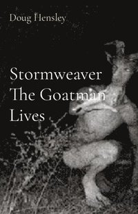 bokomslag Stormweaver The Goatman Lives
