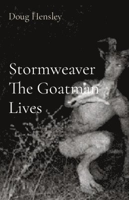 Doug Hensley - Stormweaver The Goatman Lives, Häftad