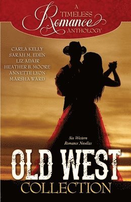 Heather B Moore, Sarah M Eden, Carla Kelly - Old West Collection, Häftad