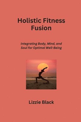 bokomslag Holistic Fitness Fusion