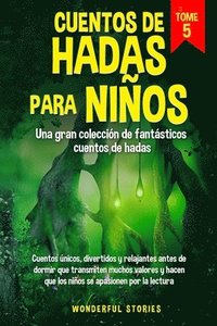 bokomslag Cuentos de hadas para nios Una gran coleccin de fantsticos cuentos de hadas. (Vol. 5)