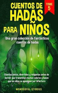 bokomslag Cuentos de hadas para nios Una gran coleccin de fantsticos cuentos de hadas. (Vol. 5)
