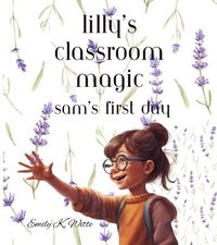 bokomslag Lilly's Classroom Magic