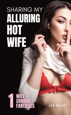 bokomslag Sharing My Alluring Hot Wife