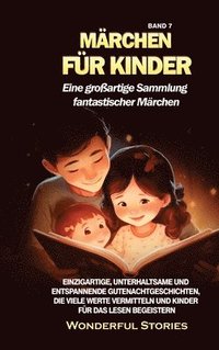 bokomslag Mrchen fr Kinder Eine groartige Sammlung fantastischer Mrchen. (Band 7)