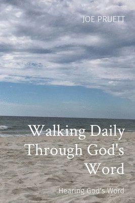 Walking Daily Through God's Word 1