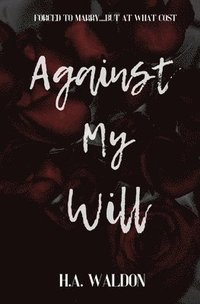 bokomslag Against My Will