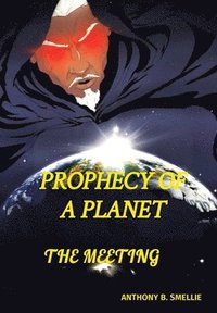 bokomslag Prophecy of a Planet: The Meeting
