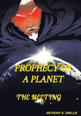 Prophecy of a Planet