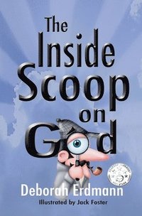 bokomslag The Inside Scoop on God