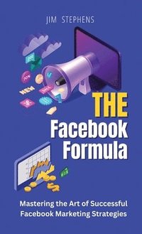 bokomslag The Facebook Formula