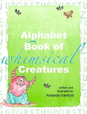 bokomslag Alphabet Book of Whimsical Creatures