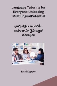 bokomslag Language Tutoring for Everyone Unlocking Multilingual Potential