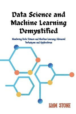 bokomslag Data Science and Machine Learning Demystified