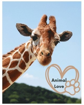 bokomslag Animal Love: A picture book for Seniors with dementia or Alzheimer's patients. Cute photos of animals with uplifting quotes in large print.