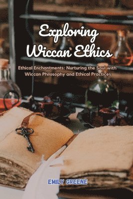 bokomslag Exploring Wiccan Ethics