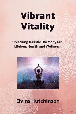 Vibrant Vitality 1