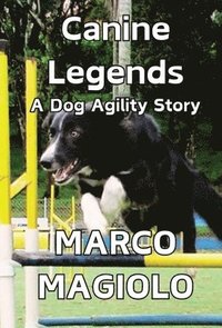 bokomslag Canine Legends