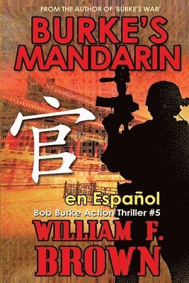 William F Brown - Burke's Mandarin, en español, Häftad