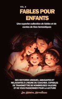 bokomslag Fables pour enfants Une superbe collection de fables et de contes de fées fantastiques. (Vol.8)