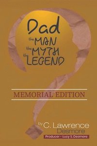 bokomslag Dad, the Man, the Myth, the Legend
