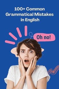 bokomslag 100+ Common Grammatical Mistakes in English