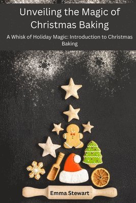 Unveiling the Magic of Christmas Baking 1