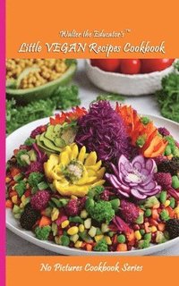 bokomslag Walter the Educator's Little VEGAN Recipes Cookbook