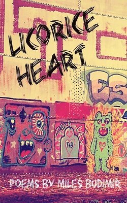 Miles Budimir - Licorice Heart, Häftad. Tillgänglighet: Lägg i varukorg