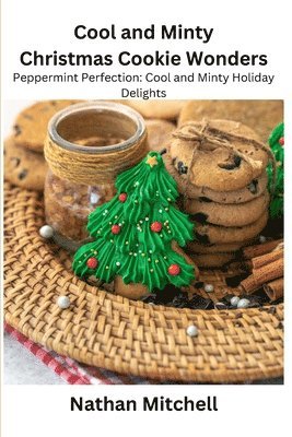 Nathan Mitchell - Cool and Minty Christmas Cookie Wonders, Häftad