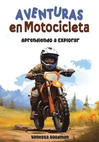 bokomslag Aventuras en Motocicleta - Aprendiendo a Explorar