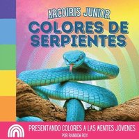 bokomslag Arcoiris Junior, Colores de Serpientes
