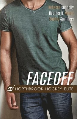 Heather B Moore, Rebecca Connolly, Sophia Summers - Faceoff, Häftad